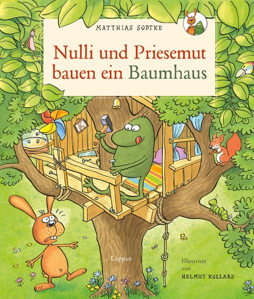 Nulli und Priesemut bauen ein Baumhaus / Matthias Sodtke ; illustriert von Helmut Kollars - Sodtke, Matthias und Helmut Kollars