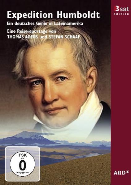 Expedition Humboldt: Ein deutsches Genie in Lateinamerika, DVD  1. Aufl. - Aders, Thomas und Stefan Schaaf