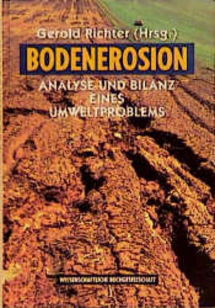 Bodenerosion. Analyse und Bilanz eines Umweltproblems - Richter, Gerold