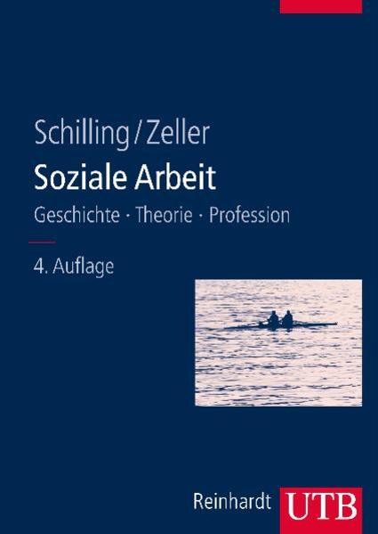 Soziale Arbeit: Geschichte - Theorie - Profession. Studienbuch für soziale Berufe 1 - Johannes, Schilling und Zeller Susanne