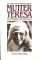 Mutter Teresa : Ein Leben für die Barmherzigkeit ; Biographie ;  Autorisierte Biographie, - Kathryn - Spink