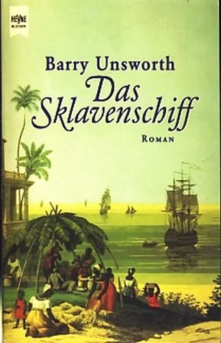Das Sklavenschiff : Roman - Unsworth, Barry -