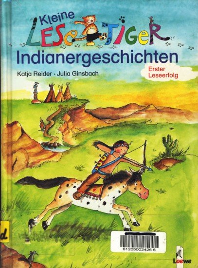 Kleine Lesetiger : Indianergeschichten - Reider, Katja, Julia Ginsbach  und Rebecca [Red.] Schmalz -