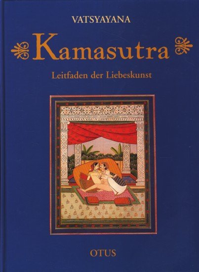Kamasutra : Leitfaden der Liebeskunst - Vatsyayana -