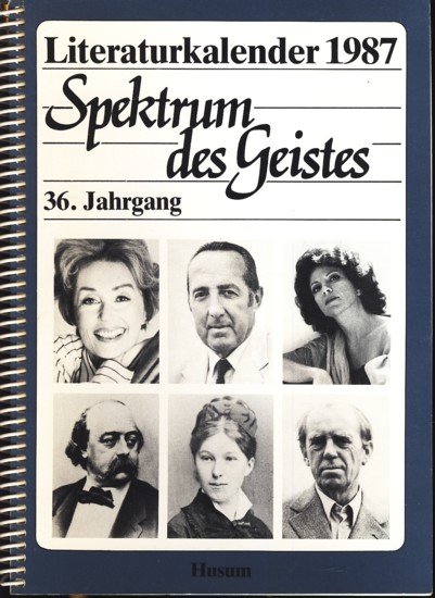 Spektrum des Geistes : Literaturkalender 1987 ; Ein Querschnitt durch das Literaturschaffen der Gegenwart - Hartfrid Voss (Begründer) -