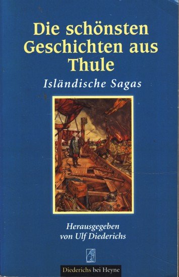 Die schönsten Geschichten aus Thule : Isländische Sagas - Ulf Diederichs -