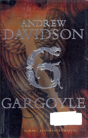 Gargoyle : Roman - Davidson, Andrew -