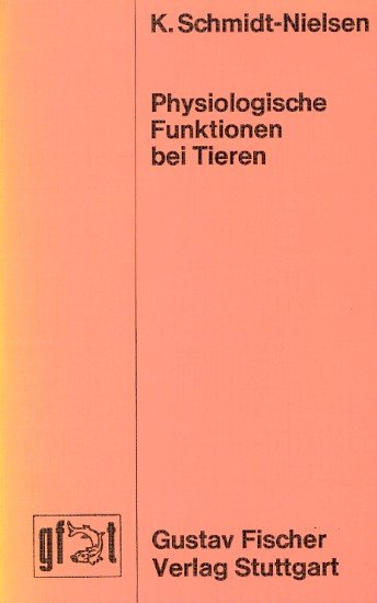 Physiologische Funktionen bei Tieren - Schmidt-Nielsen, Knut -