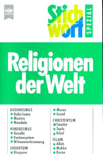 Stichwort spezial : Religionen der Welt - Schweer, Thomas und Stefan Braun -
