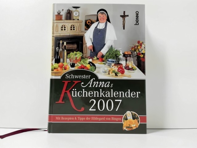 Schwester Anna's Küchenkalender 2007 : Mit Rezepten & Tipps der Hildegard von Bingen - Küche - Schwester Anna