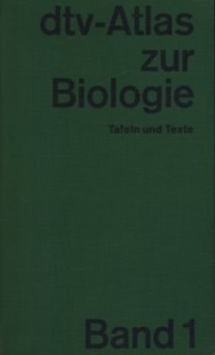dtv-Atlas zur Biologie Tafeln und Texte Band 1 ; Mit 138 Abbildungsseiten - Vogel, Günter und Hartmut Angermann -