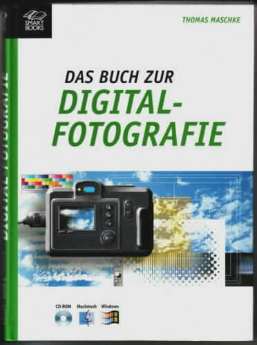 Das Buch zur Digital- Fotografie