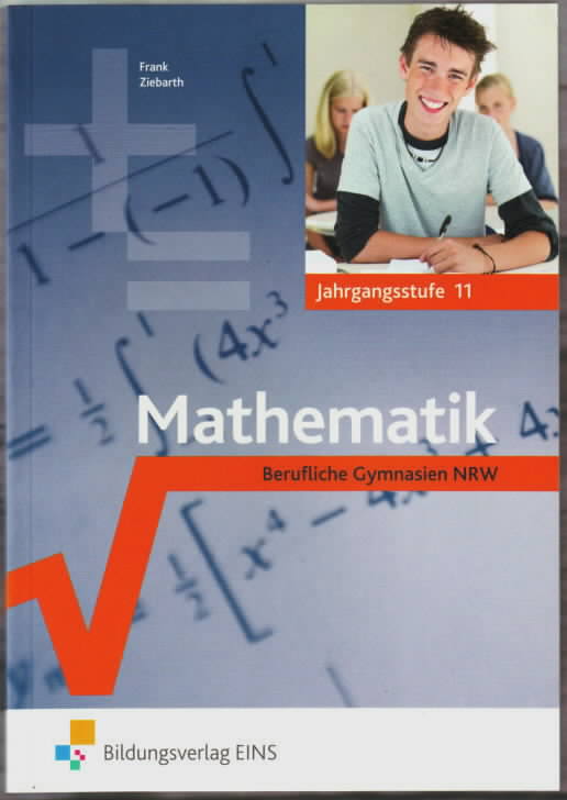 Mathematik Claus-Günter Frank und Harald Ziebarth unter Mitarbeit von Johannes Schornstein 1. - Frank, Claus-Günter
