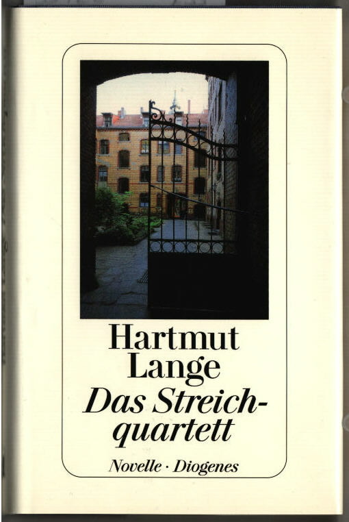Das Streichquartett : Novelle. Hartmut Lange. 1. Auflage. - LANGE, Hartmut