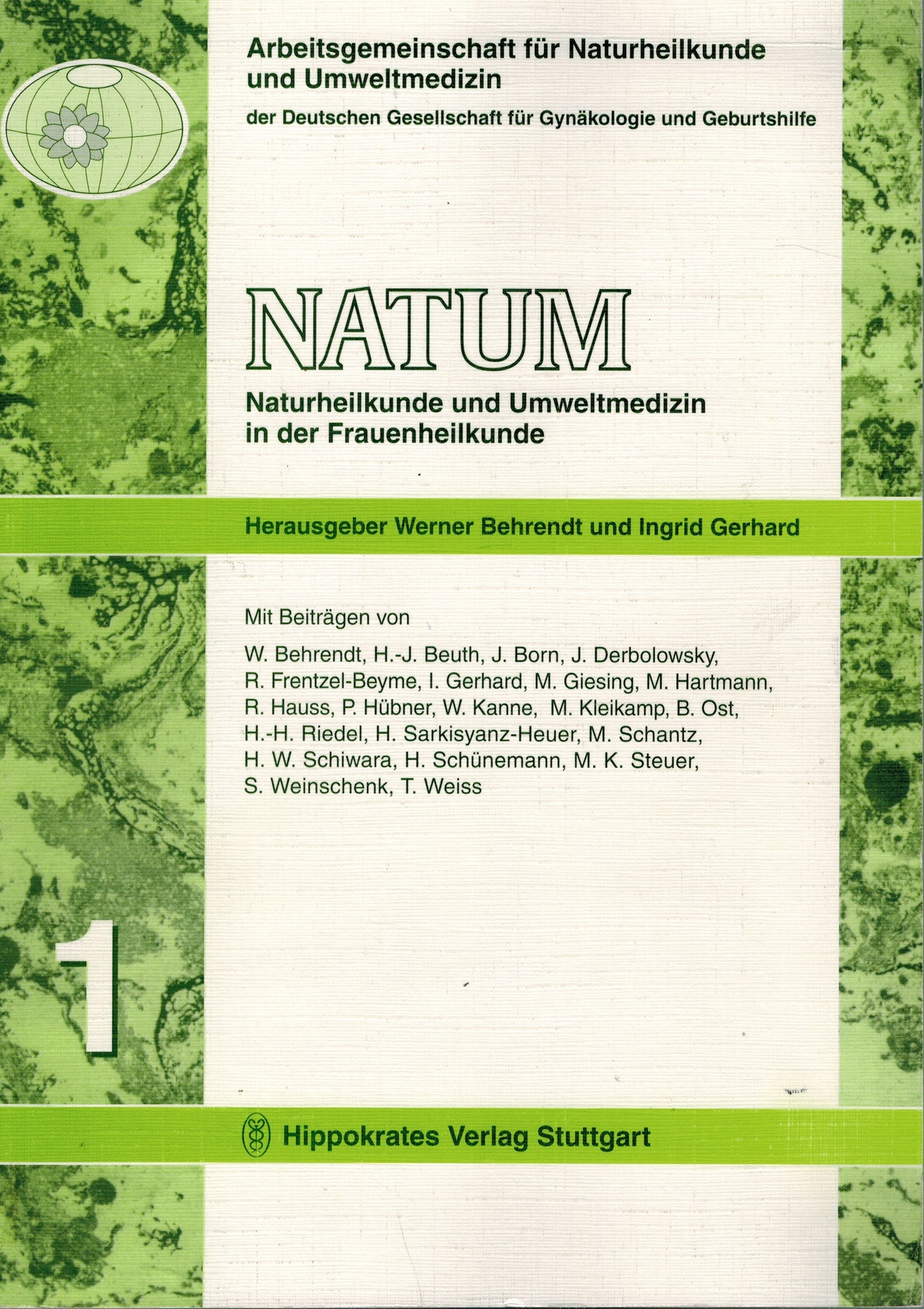 Natum - Naturheilkunde und Umweltmedizin in der Frauenheilkunde. Band 1. - Behrendt, Werner; Beuth, Hans J; Born, Jörg