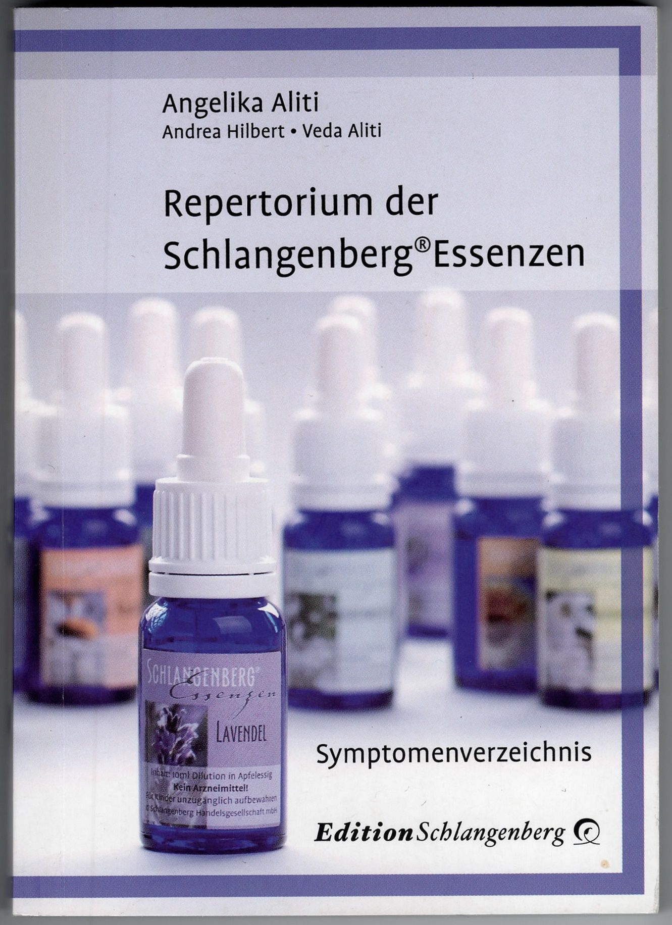 Repertorium der Schlangenberg Essenzen - Symptomenverzeichnis - Aliti, Angelika; Hilbert, Andrea; Aliti, Veda