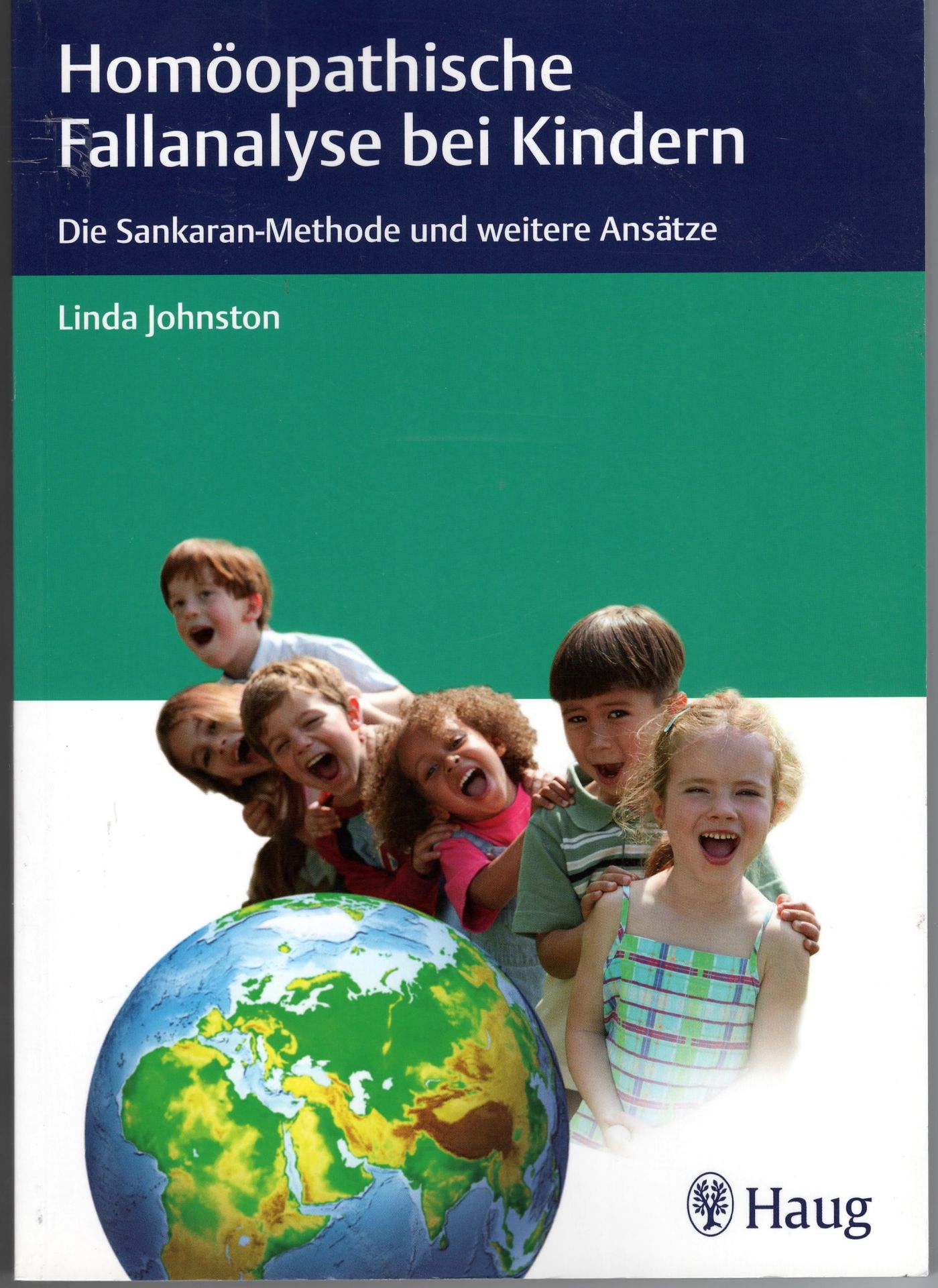 Homöopathische Fallanalyse bei Kindern - Die Sankaran-Methode und weitere Ansätze - Johnston, Linda C.