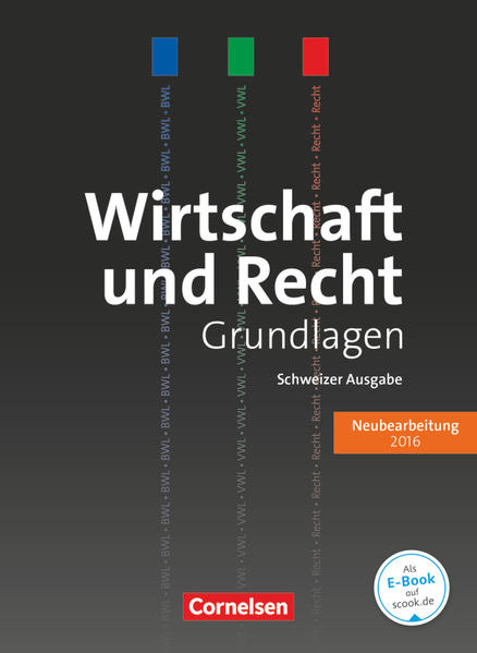 Wirtschaft und Recht - Grundlagen - Ausgabe 2016: Lehrbuch - Atteslander, Jan, Johannes Breitschaft Rolf Hofer u. a.