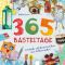 365 Basteltage. Einfache und kreative Ideen zum Selbermachen - Sabine Lemire, Eva Eckinger