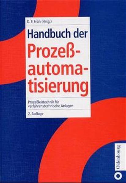 Handbuch der Prozessautomatisierung: Prozessleittechnik für verfahrenstechnische Anlagen