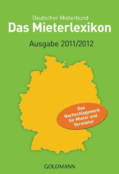 Das Mieterlexikon - Ausgabe 2011/2012: Das Nachschlagewerk für Mieter und Vermieter