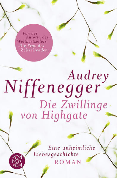 Die Zwillinge von Highgate: Ein unheimliche Liebesgeschichte - Niffenegger, Audrey