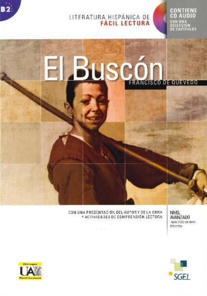 El Buscon (inkl. CD) / El Buscón (inkl. CD): Literatura hispánica de fácil lectura. Nivel B2. Con una presentación del autor y de la obra y ... 3000 palabras diferentes (Lecturas graduadas) - Quevedo Francisco, de