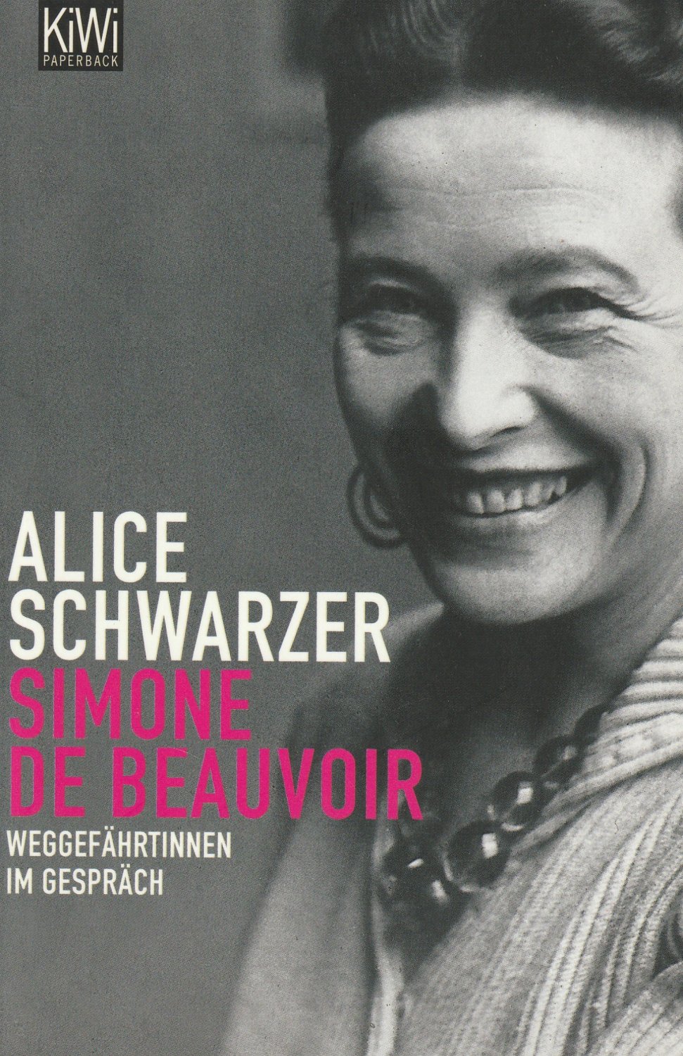Simone de Beauvoir. Weggefährtinnen im Gespräch.  2. Auflage. - Beauvoir, Simone de - Schwarzer, Alice