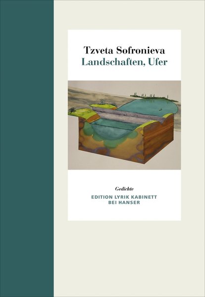 Landschaften, Ufer: Gedichte. Edition Lyrik Kabinett bei Hanser - Sofronieva, Tzveta