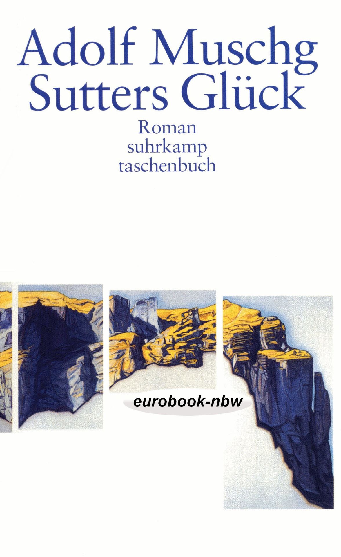 Sutters Glück. Roman [Taschenbuch] by Adolf Muschg
