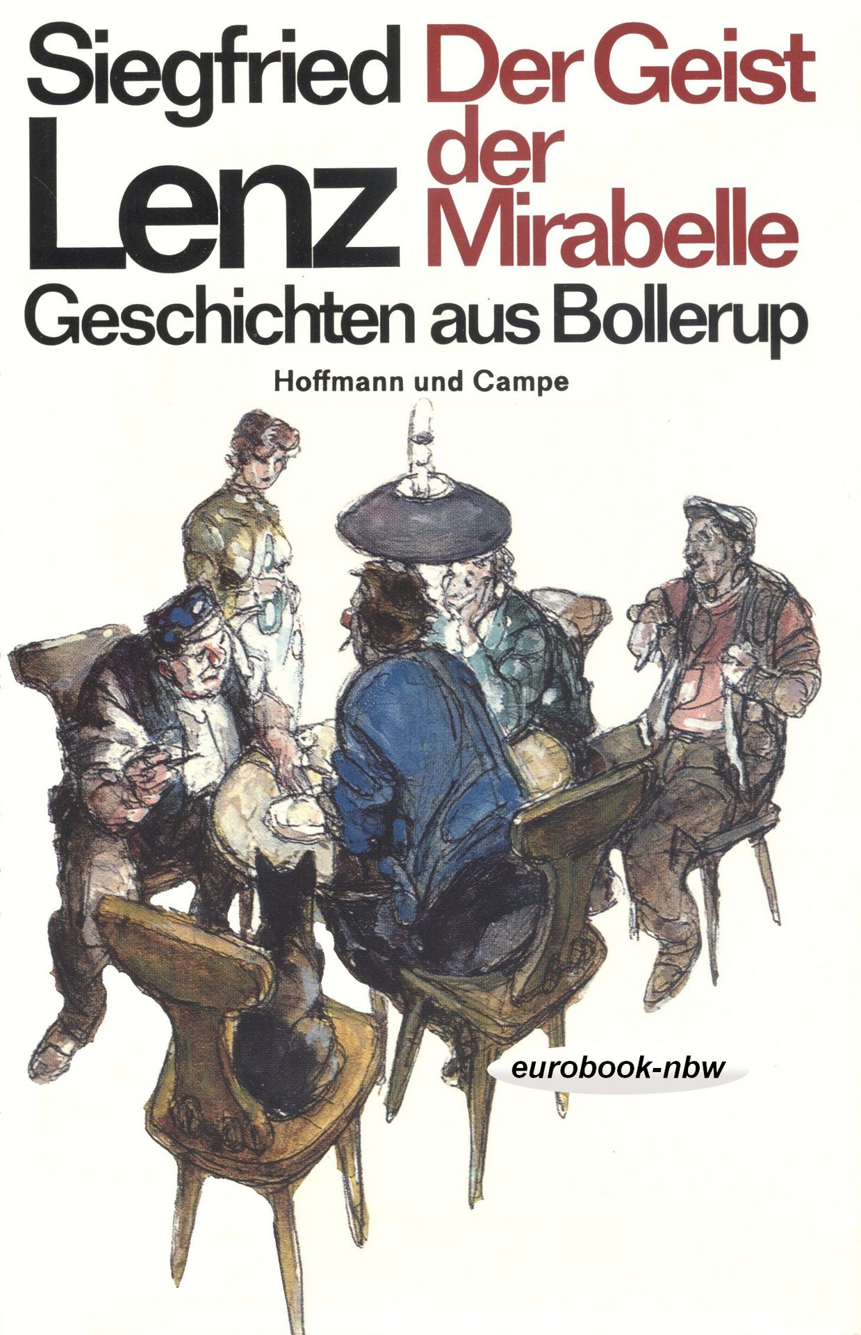 Der Geist der Mirabelle. Geschichten aus Bollerup (12 Erzählungen)  4. - Siegfried Lenz
