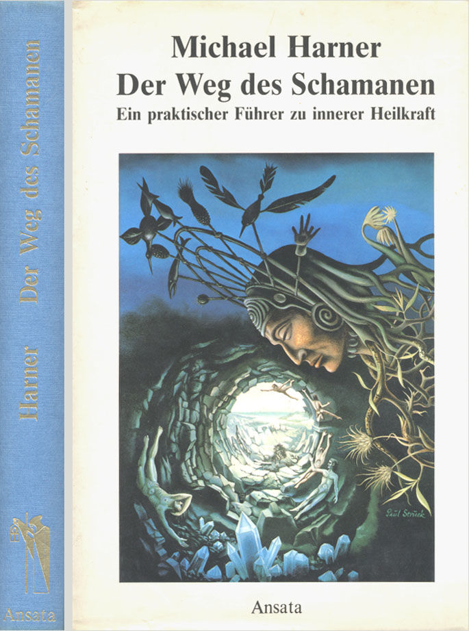 Der Weg des Schamanen. Ein praktischer Führer zu innerer Heilkraft  2. Auflage - Michael Harner (Übersetzt aus dem Amerikanischen von Agnes Klein)