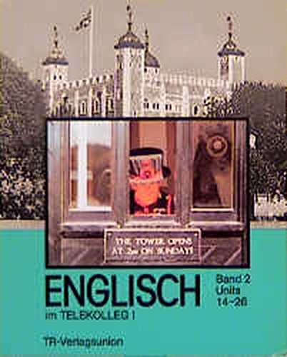Englisch für Anfänger: Telekolleg I Englisch, Bd.2, Units 14-26  Auflage: 10. - Gottschalk, Hannelore