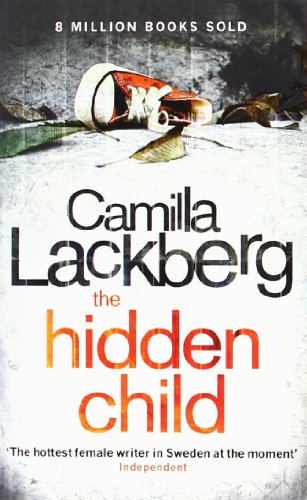 The Hidden Child (Patrik Hedstrom and Erica Falck, Band 5) - Läckberg, Camilla and Camilla Lackberg