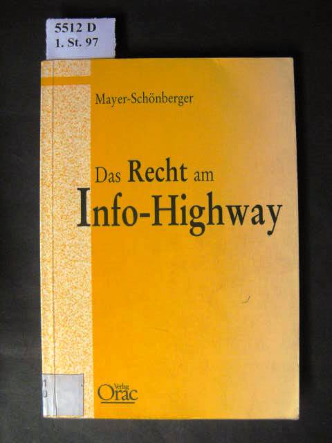 Das Recht am Info-Highway. - Mayer-Schönberger, Viktor Dr.