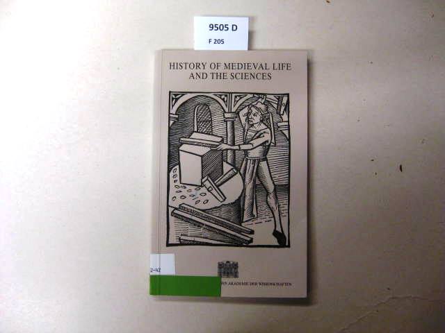 History of medieval life and the sciences. Proceedings of an international round-table-discussion, Krems an der Donau, September 28 - 29, 1998. - Jaritz, Ed. Gerhard.