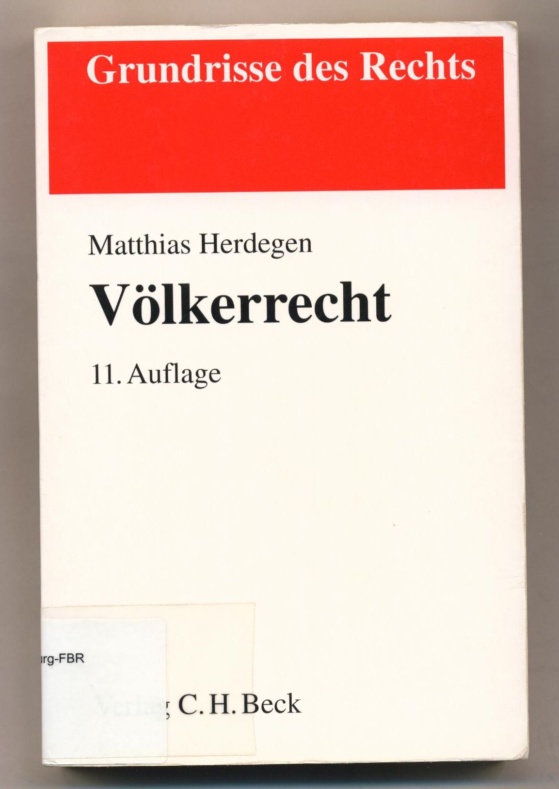Völkerrecht  11., überarbeitete und erweiterte Auflage - Herdegen, Matthias