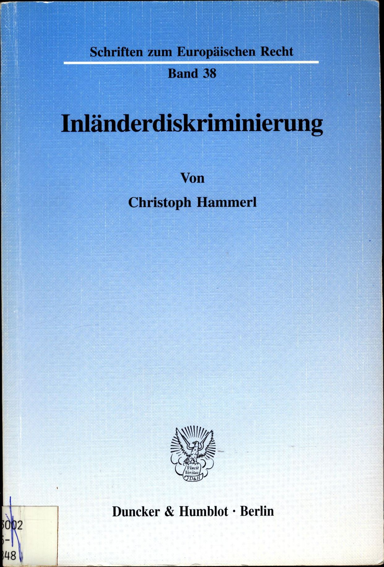 Inländerdiskriminierung  Schriften zum Europäischen Recht ; Band 38 - Hammerl, Christoph