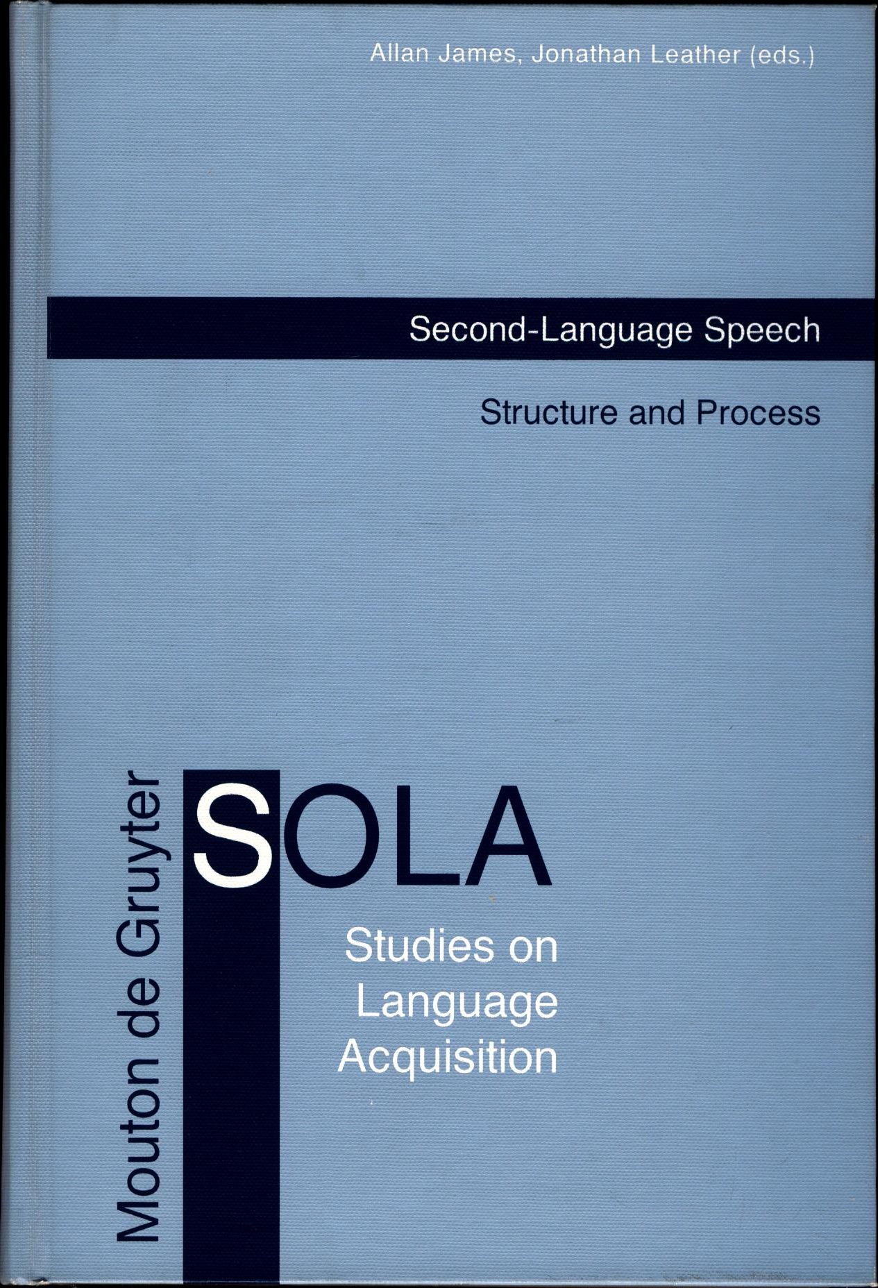 Second-Language Speech Structure and Process - James, Allan und Jonathan Leather