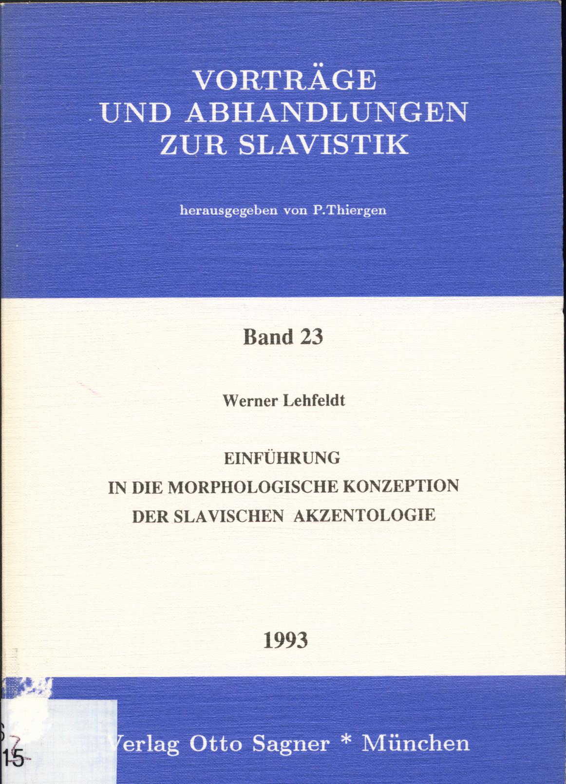 Einführung in die morphologische Konzeption der slavischen Akzentologie  1. Auflage - Lehfeldt, Werner