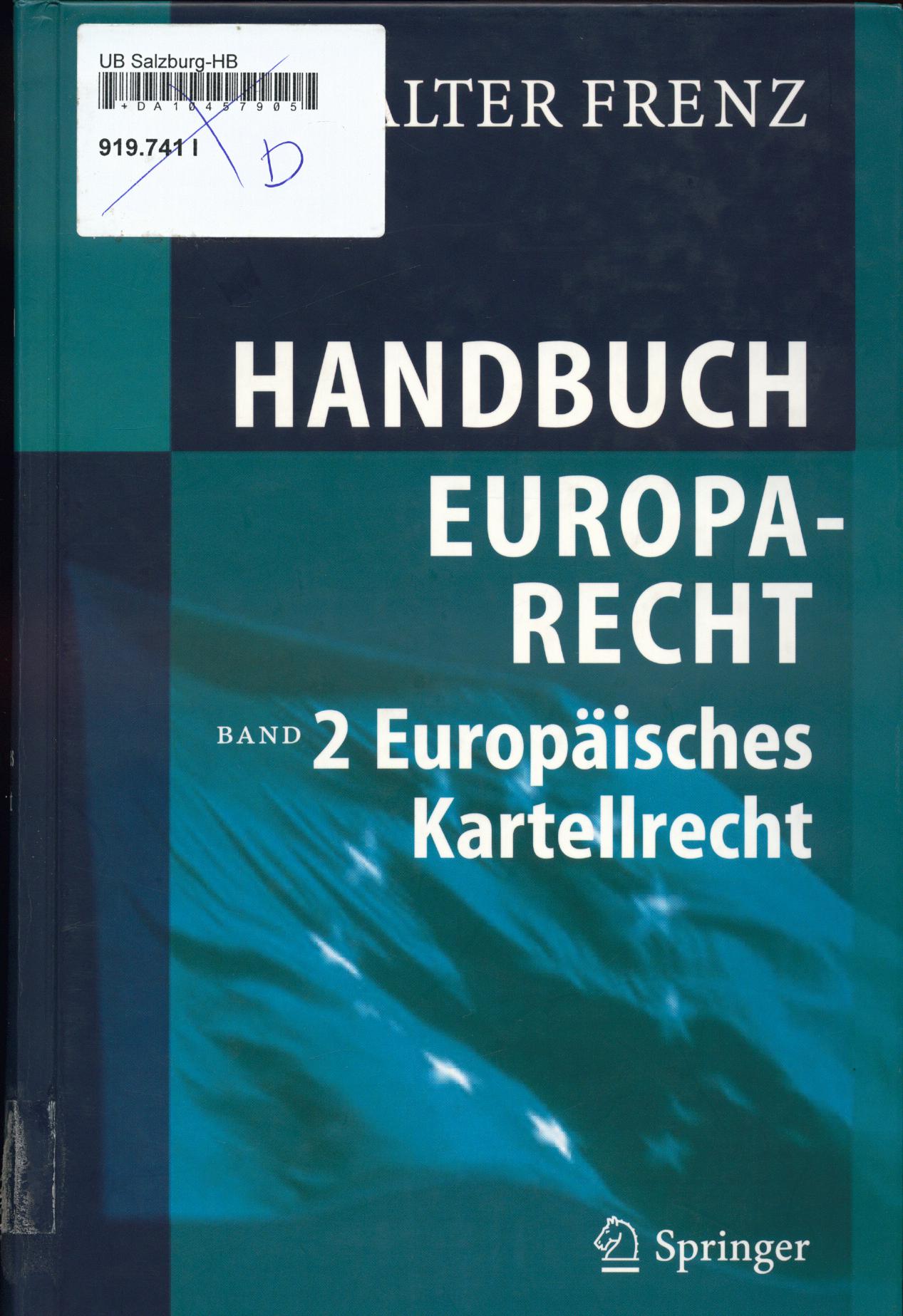 Handbuch Europarecht Band 2: Europäisches Kartellrecht - Frenz, Walter