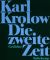 Die zweite Zeit Gedichte 1. Auflage - Karl Krolow