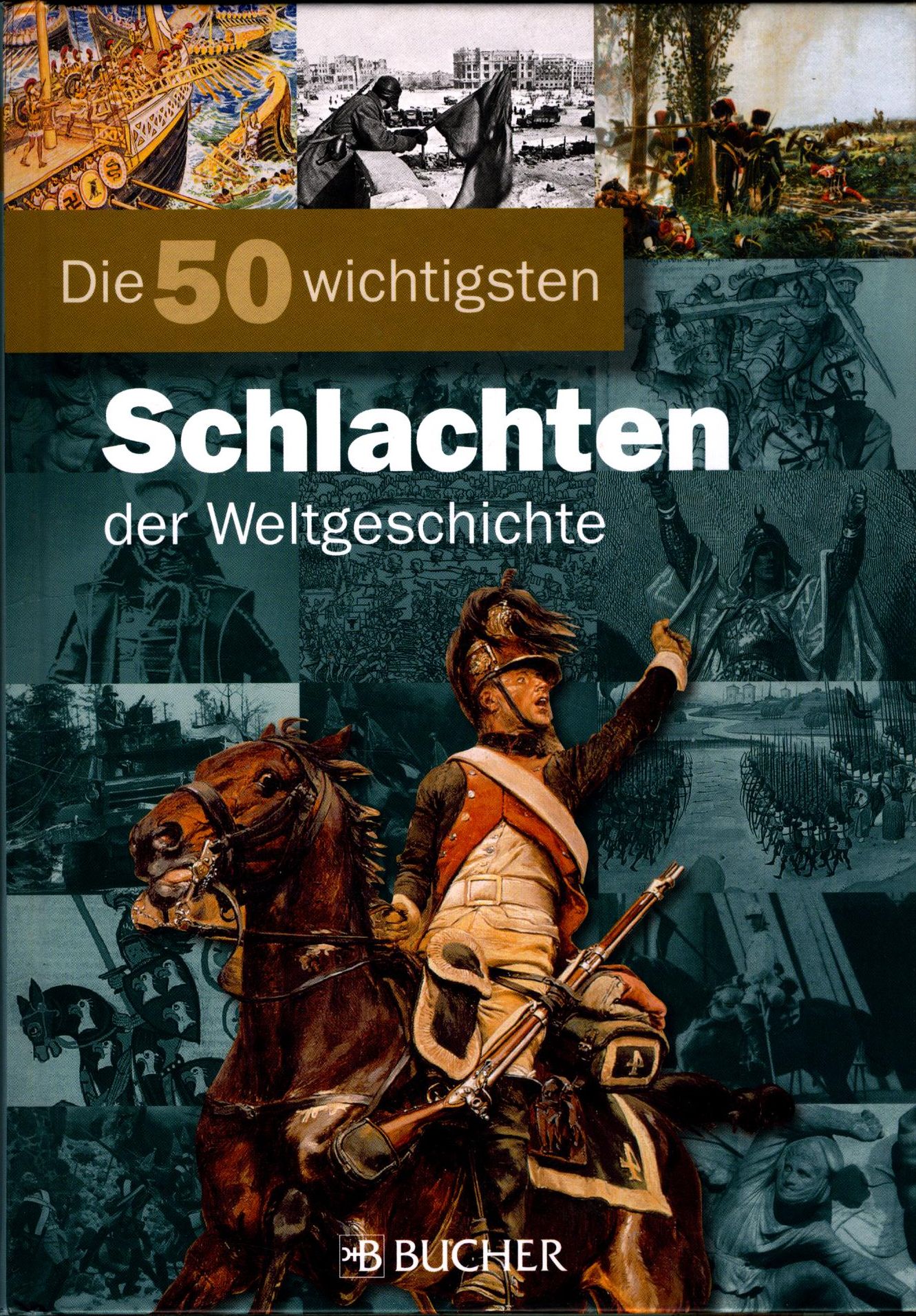 Die 50 wichtigsten Schlachten der Weltgeschichte - Schertler, Otto