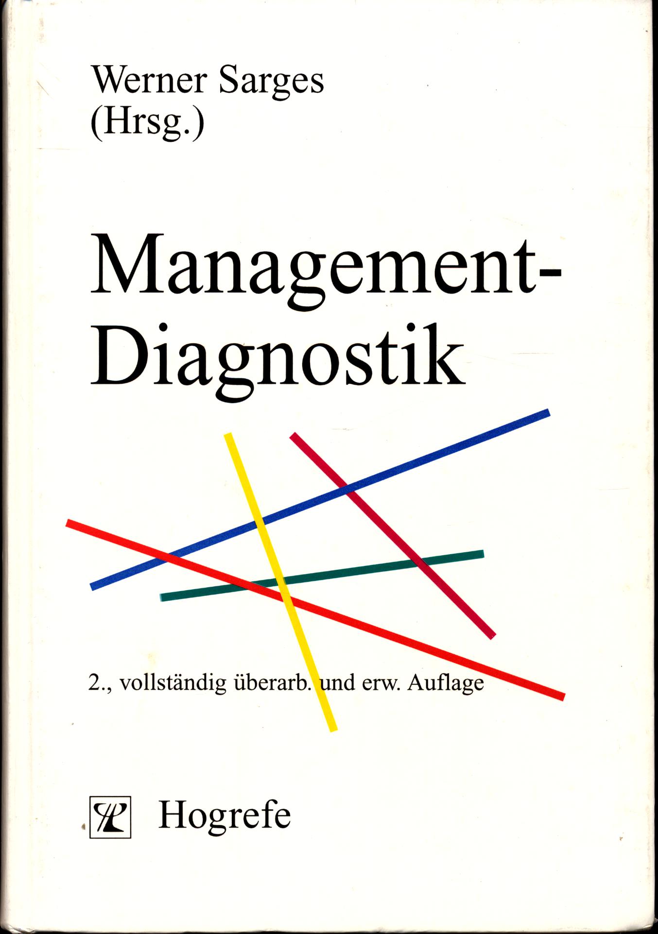 Management-Diagnostik  2., vollständig überarbeitete und erweiterte Auflage - Sarges, Werner