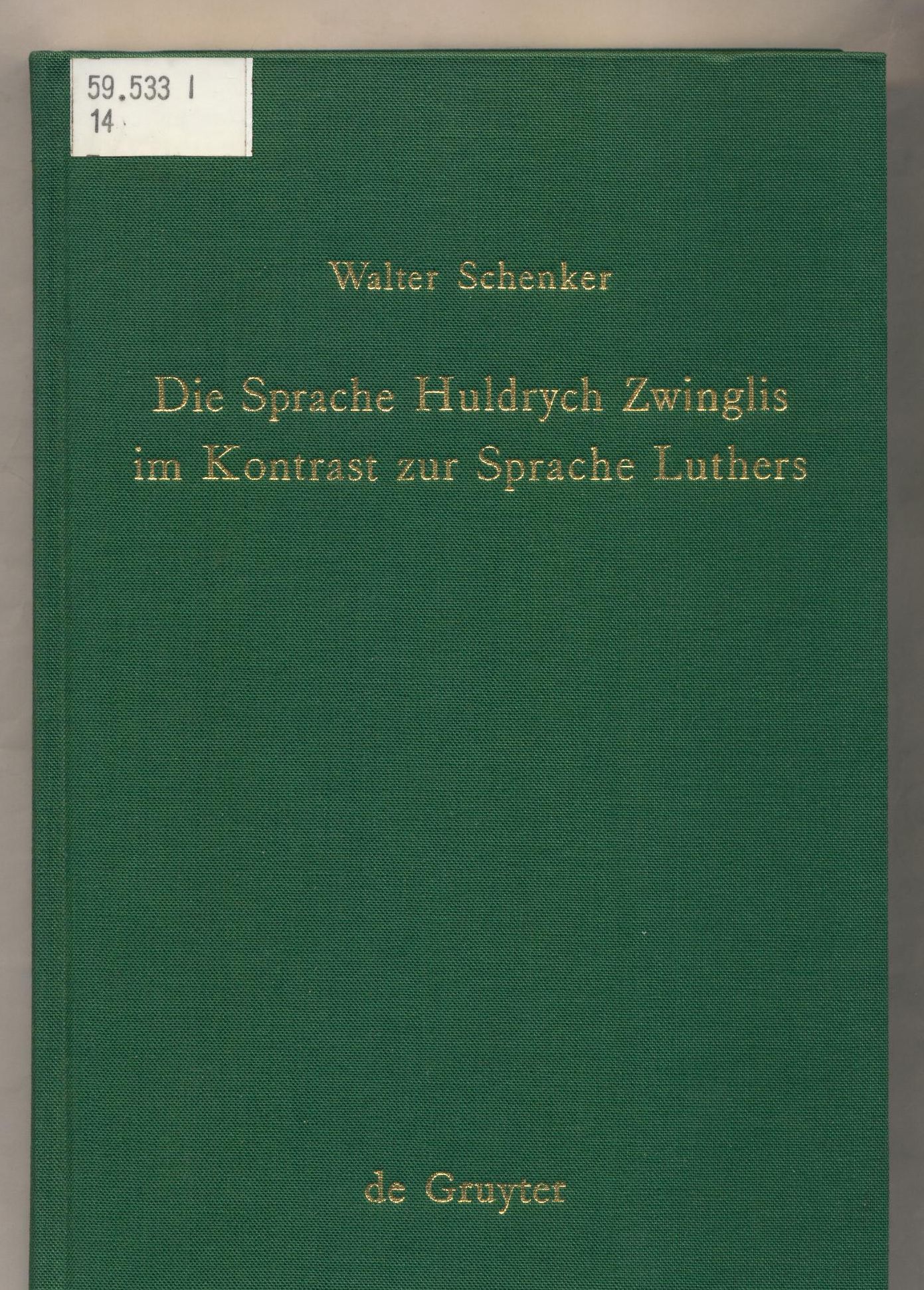 Die Sprache Huldrych Zwinglis im Kontrast zur Sprache Luthers  1. Auflage - Schenker, Walter