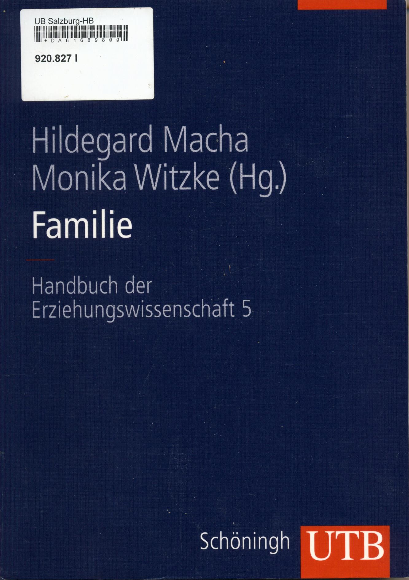 Familie Handbuch der Erziehungswissenschaft 5 1. Auflage, Studienausgabe - Macha, Hildegard und Monika Witzke
