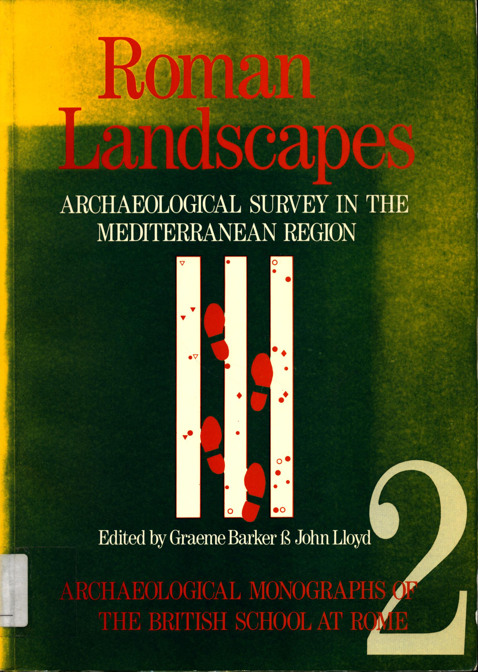 Roman Landscapes Archaeological Survey in the Mediterranean Region Archaeological Monographs of the British School at Rome No 2 - Barker, Graeme und John Lloyd