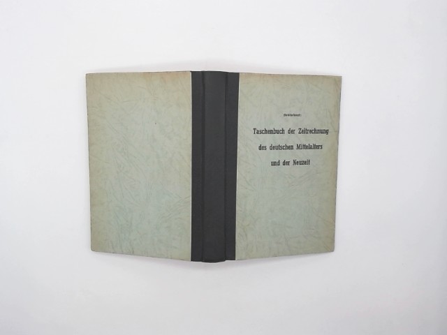 Taschenbuch der Zeitrechnung des deutschen Mittelalters und der Neuzeit  9. Auflage, UnverÃ¤nderter Nachdruck - Grotefend, Hermann