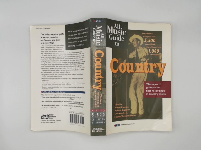 All Music Guide to Country: The Experts' Guide to the Best Country Recordings. - Erlewine, Michael and Stephen Thomas and Vladimir Bogdanov and Chris Woodstra (ed.)