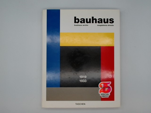 Bauhaus : 1919 - 1933. - Droste, Magdalena (Mitwirkender) und Peter (Herausgeber) Hahn
